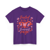 Fueled by Feminist Rage Feminism T-Shirt - Purple