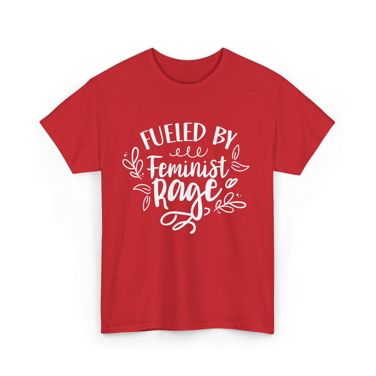 Fueled By Feminist Rage Feminism T-Shirt - Red