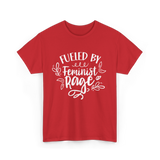 Fueled By Feminist Rage Feminism T-Shirt - Red