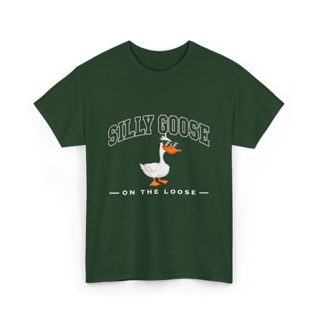 Silly Goose On The Loose Goose T-Shirt - Forest Green