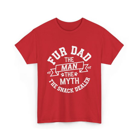 Fur Dad Myth Snack Dealer T-Shirt - Red