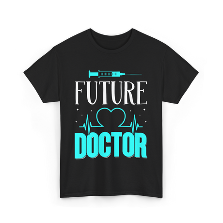 Future Doctor Medical Student T-Shirt - Black