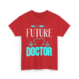 Future Doctor Medical Student T-Shirt - Red