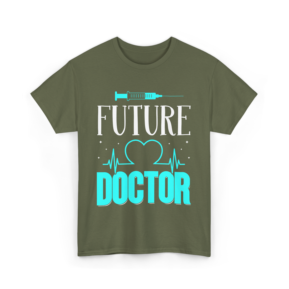 Future Doctor Medical Student T-Shirt - Military Green