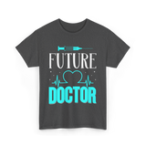 Future Doctor Medical Student T-Shirt - Dark Heather