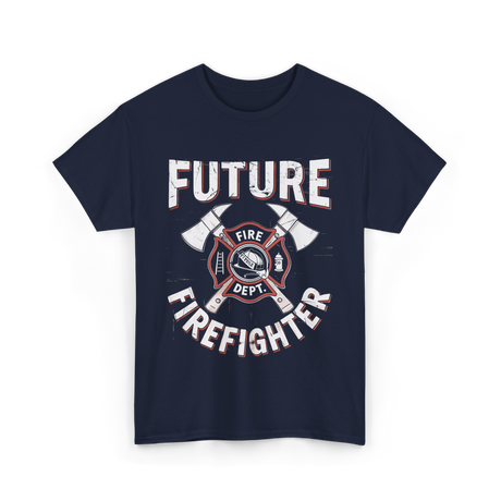 Future Firefighter Fire Dept Firefighting T-Shirt - Navy