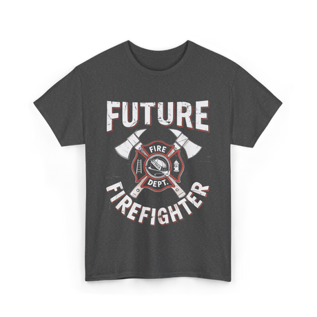 Future Firefighter Fire Dept Firefighting T-Shirt - Dark Heather