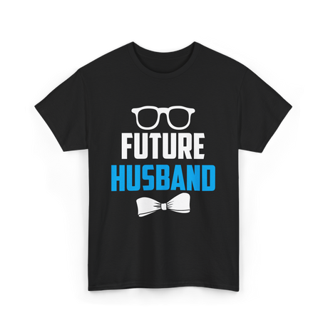 Future Husband Groom Sayings T-Shirt - Black