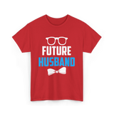 Future Husband Groom Sayings T-Shirt - Red