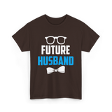 Future Husband Groom Sayings T-Shirt - Dark Chocolate