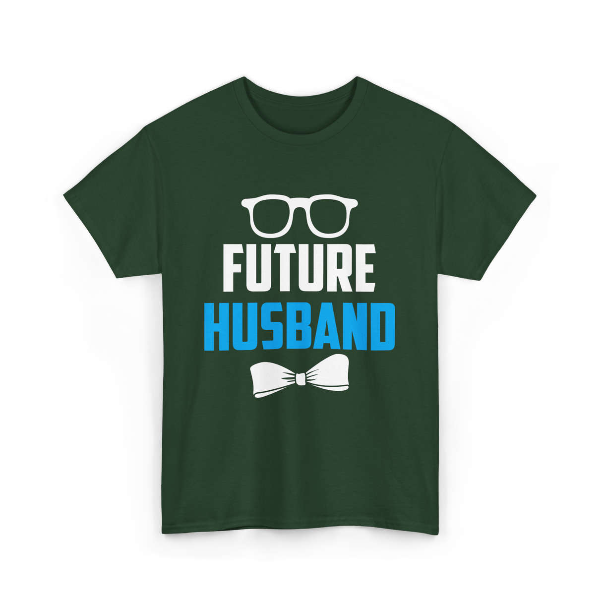 Future Husband Groom Sayings T-Shirt - Forest Green