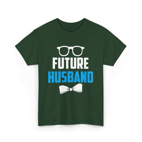 Future Husband Groom Sayings T-Shirt - Forest Green