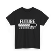 Future Journalist Reporter T-Shirt - Black