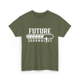 Future Journalist Reporter T-Shirt - Military Green