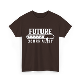 Future Journalist Reporter T-Shirt - Dark Chocolate