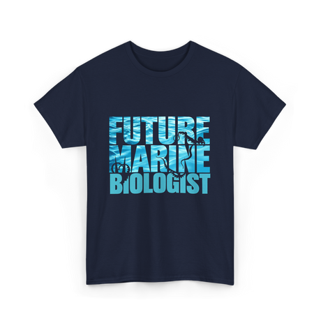 Future Marine Biologist Marine Biology T-Shirt - Navy