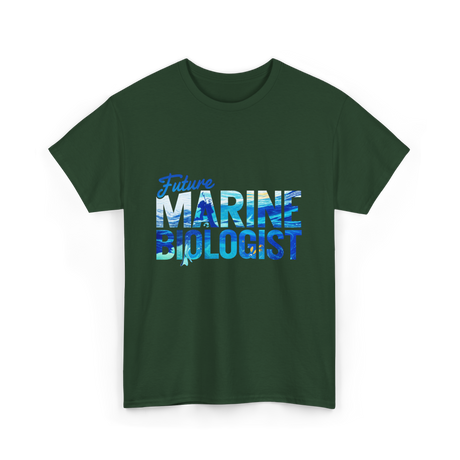 Future Marine Biologist Marine Biology T-Shirt - Forest Green