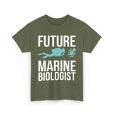 Future Marine Biologist Marine Biology T-Shirt - Military Green