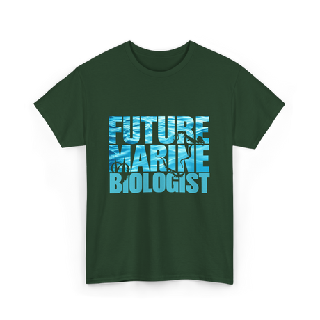 Future Marine Biologist Marine Biology T-Shirt - Forest Green