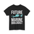 Future Marine Biologist Marine Biology T-Shirt - Black