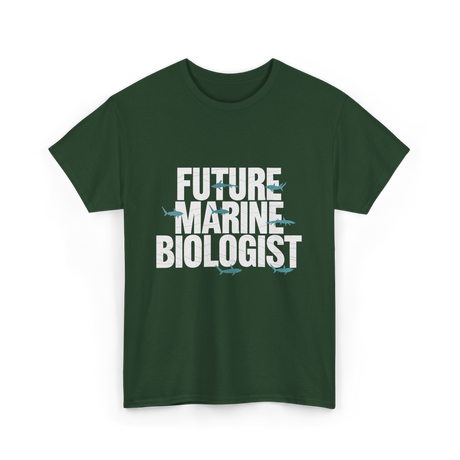 Future Marine Biologist Marine Biology T-Shirt - Forest Green