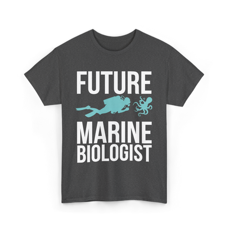 Future Marine Biologist Marine Biology T-Shirt - Dark Heather