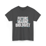 Future Marine Biologist Marine Biology T-Shirt - Dark Heather