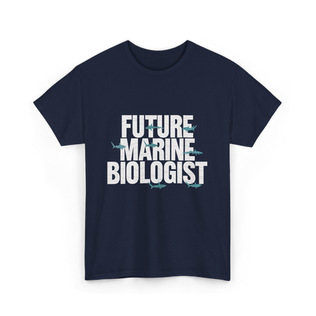 Future Marine Biologist Marine Biology T-Shirt - Navy