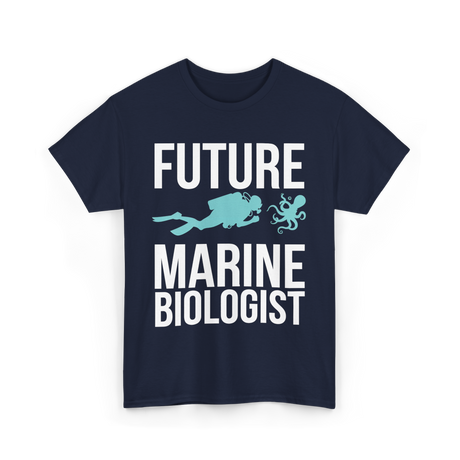 Future Marine Biologist Marine Biology T-Shirt - Navy