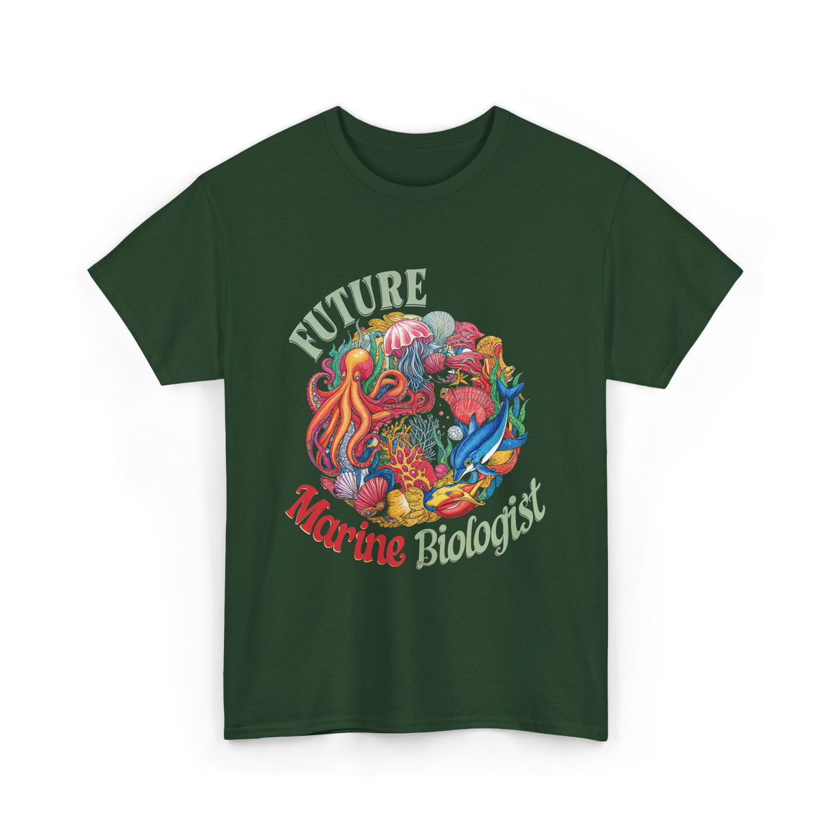 Future Marine Biologist Ocean Life T-Shirt - Forest Green