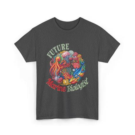 Future Marine Biologist Ocean Life T-Shirt - Dark Heather