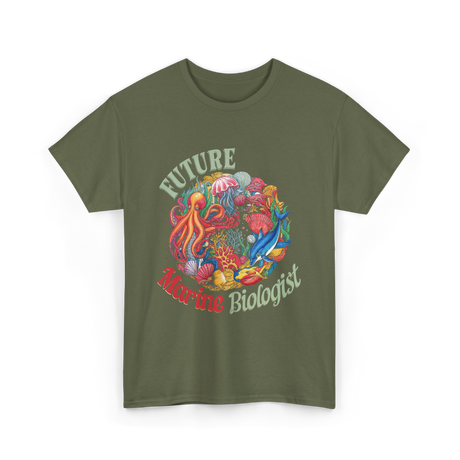 Future Marine Biologist Ocean Life T-Shirt - Military Green