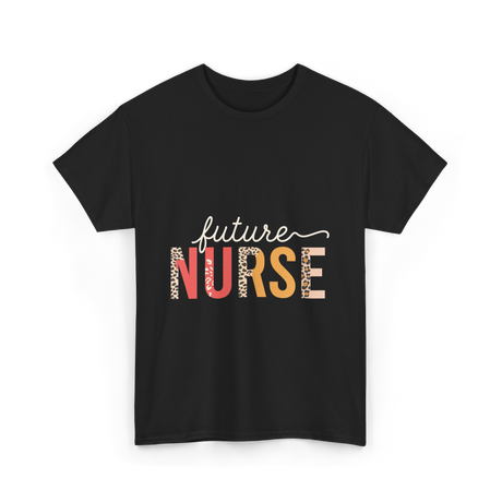 Future Nurse Nursing Student T-Shirt - Black