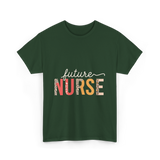 Future Nurse Nursing Student T-Shirt - Forest Green