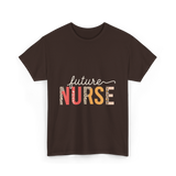 Future Nurse Nursing Student T-Shirt - Dark Chocolate