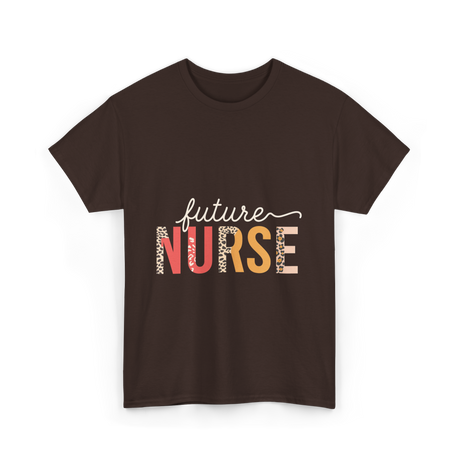 Future Nurse Nursing Student T-Shirt - Dark Chocolate