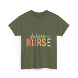 Future Nurse Nursing Student T-Shirt - Military Green