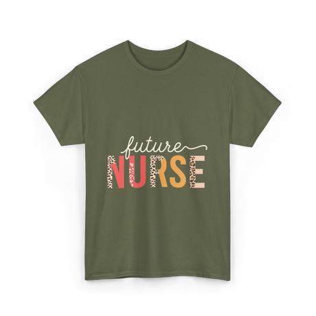 Future Nurse Nursing Student T-Shirt - Military Green