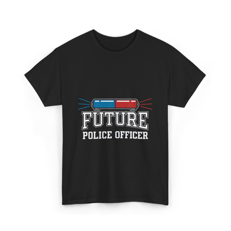 Future Police Officer Police Career T-Shirt - Black