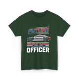 Future Police Officer Police Officer T-Shirt - Forest Green