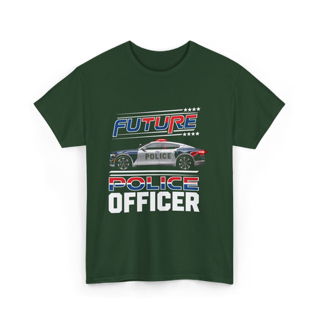 Future Police Officer Police Officer T-Shirt - Forest Green