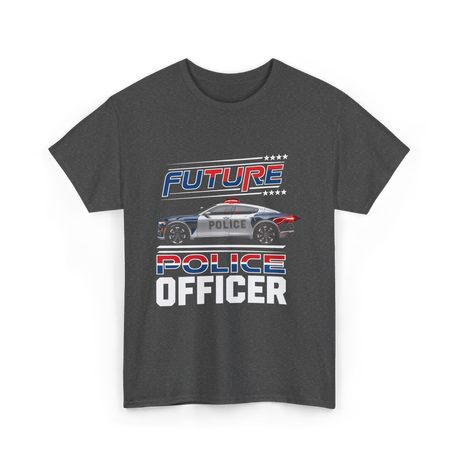 Future Police Officer Police Officer T-Shirt - Dark Heather