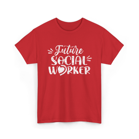 Future Social Worker Social Work T-Shirt - Red