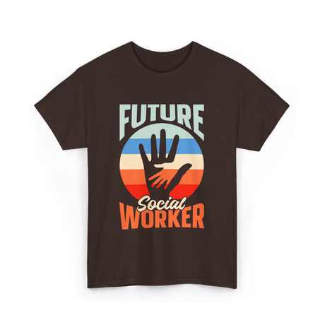 Future Social Worker Social Work T-Shirt - Dark Chocolate