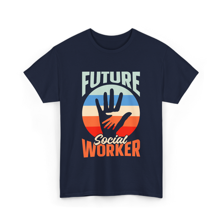 Future Social Worker Social Work T-Shirt - Navy