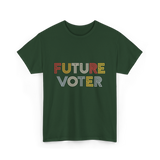 Future Voter Voting Elections T-Shirt - Forest Green