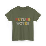 Future Voter Voting Elections T-Shirt - Military Green