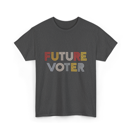 Future Voter Voting Elections T-Shirt - Dark Heather