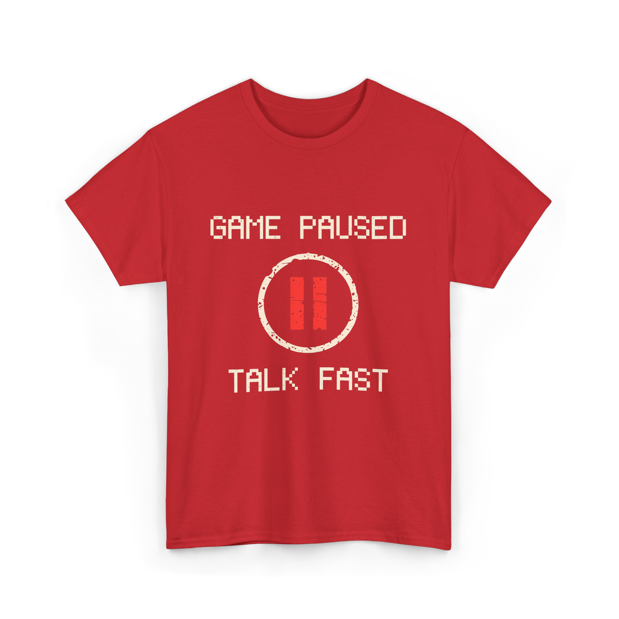 Game Paused Talk Fast Gamer T-Shirt - Red