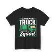 Garbage Truck Squad Truck T-Shirt - Black